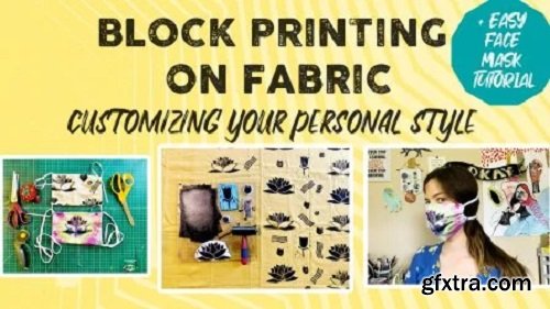Block Printing on Fabric: Customizing your Personal Style + Easy Face Mask Tutorial