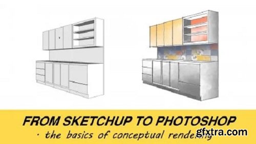 From SketchUp to Photoshop - The Basics of Conceptual Rendering