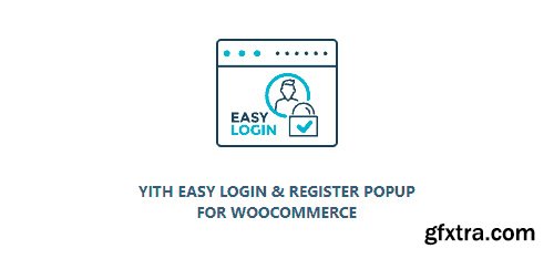 YiThemes - YITH Easy Login & Register Popup For WooCommerce v1.4.0