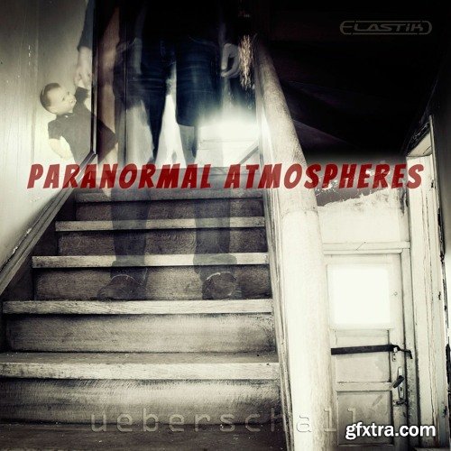 Ueberschall Paranormal Atmospheres ELASTIK