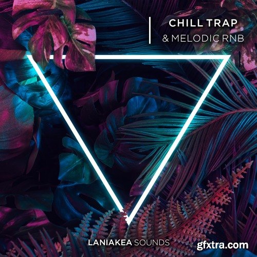 Laniakea Sounds Chill Trap And Melodic RnB WAV-DISCOVER