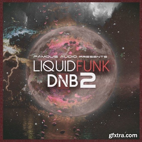 Famous Audio Liquid Funk DnB Vol 2 WAV