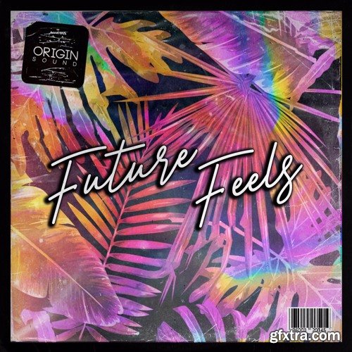 Origin Sound Future Feels (Trap And RnB) WAV MiDi-DISCOVER