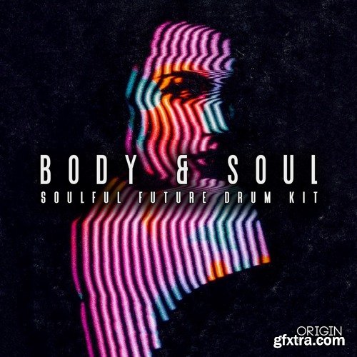 Origin Sound Body And Soul (Soulful Future Drum Kit) WAV MiDi-DISCOVER