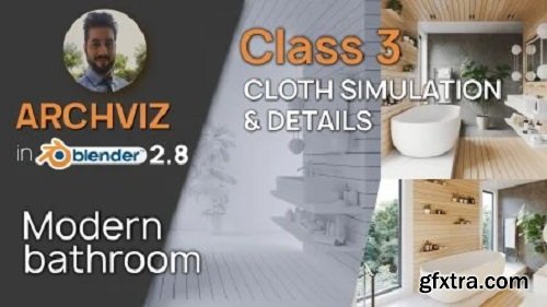 Archviz in Blender 2.8 | Modern Bathroom | Class 3: Cloth simulation & Details