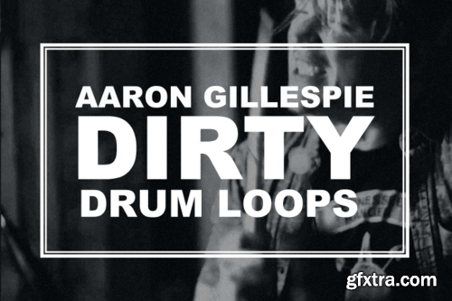 Aaron Gillespie Dirty Drum Loops WAV AiFF REX