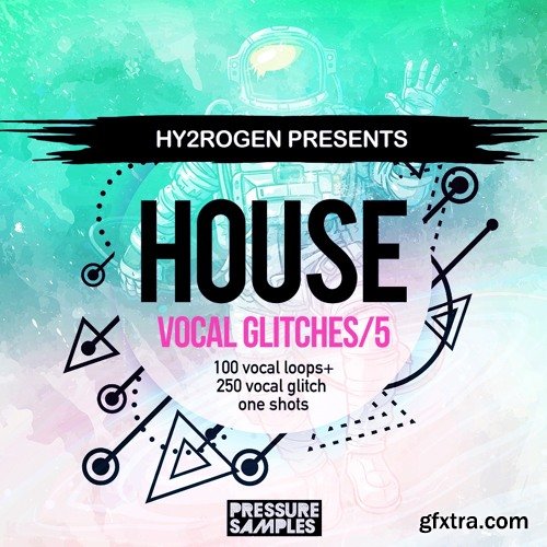 HY2ROGEN House Vocal Glitches Vol 5 MULTiFORMAT