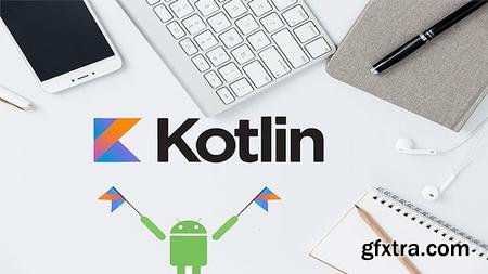 Kotlin for Beginners: The Complete Android Kotlin Developers