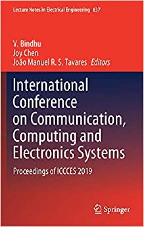 International Conference on Communication, Computing and Electronics Systems: Proceedings of ICCCES 2019 (Lecture Notes in Electrical Engineering (637)) - 9811526117