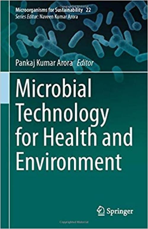 Microbial Technology for Health and Environment (Microorganisms for Sustainability (22)) - 9811526788