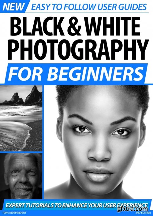 Black and White Photography For Beginners - 2nd Edition 2020