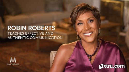 MasterClass - Robin Roberts Teaches Effective and Authentic Communication