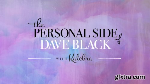 KelbyOne - The Personal Side of Dave Black