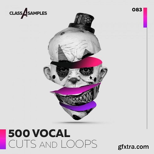 Class A Samples 500 Vocal Cuts and Loops MULTiFORMAT