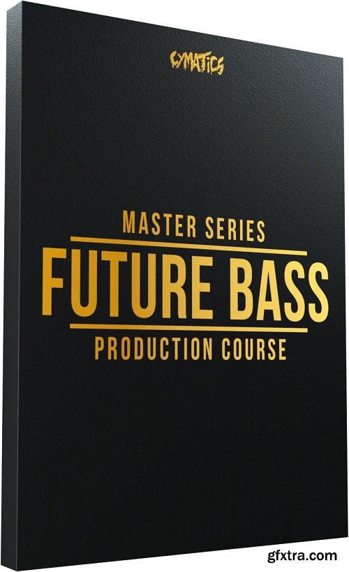 Cymatics Master Series Future Bass Production Course TUTORiAL