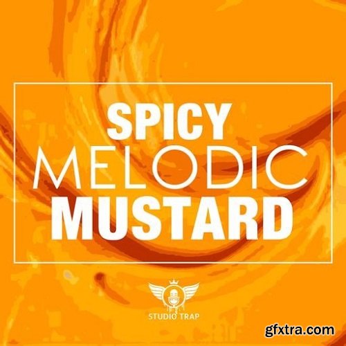 Studio Trap Spicy Melodic Mustard WAV