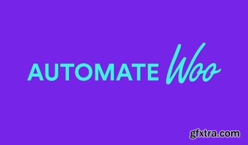 AutomateWoo v4.9.5 - Marketing Automation For WooCommerce Store - NULLED + Add-Ons