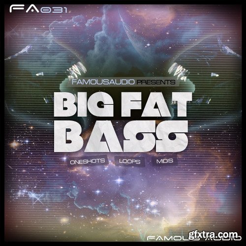 Famous Audio Big Fat Bass WAV MiDi