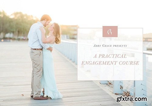 Abby Grace - A Practical Engagement Course