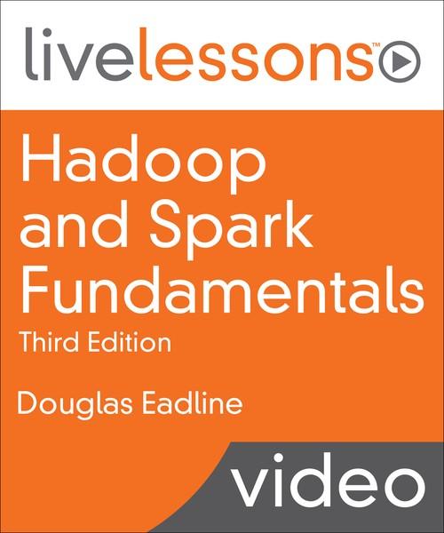 Oreilly - Hadoop and Spark Fundamentals - 9780134770871