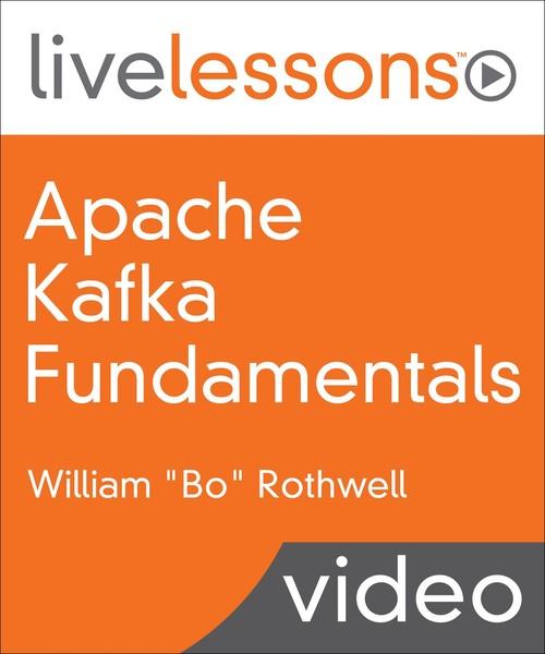 Oreilly - Apache Kafka Fundamentals LiveLessons - 9780134833682
