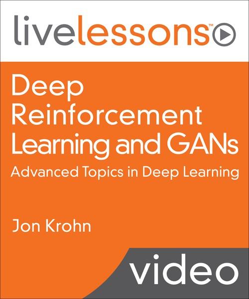 Oreilly - Deep Reinforcement Learning and GANs: Advanced Topics in Deep Learning - 9780135171233
