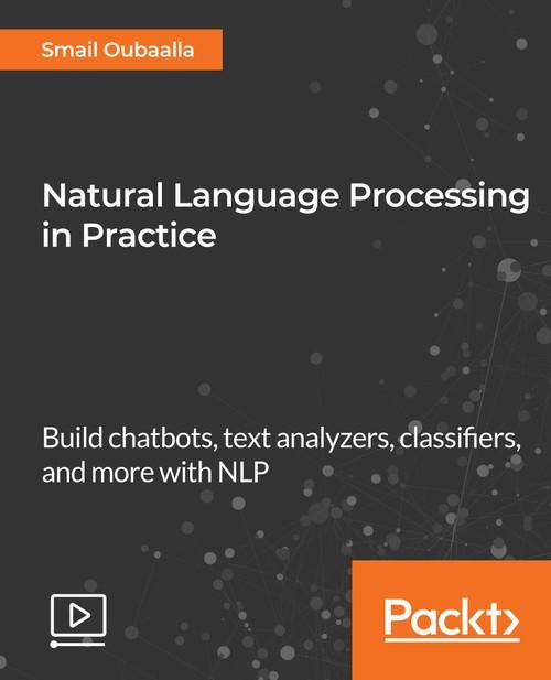 Oreilly - Natural Language Processing in Practice - 9781787280885