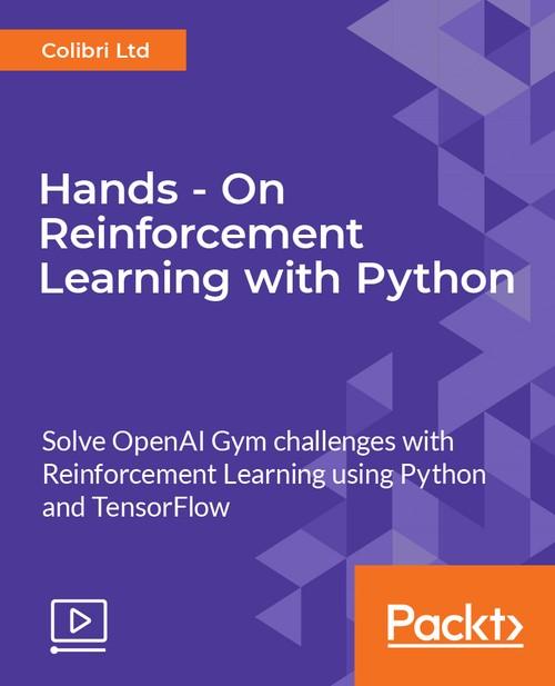 Oreilly - Hands - On Reinforcement Learning with Python - 9781788392402