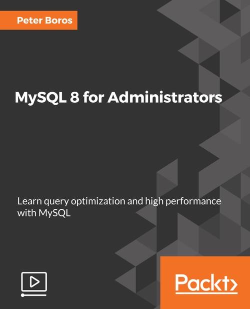 Oreilly - MySQL 8 for Administrators - 9781788398329