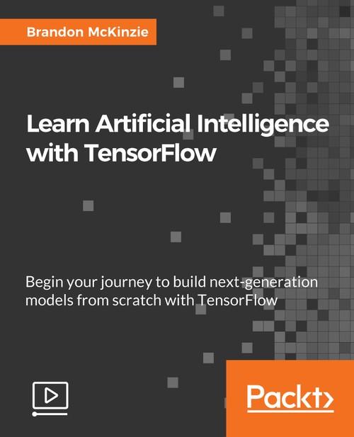 Oreilly - Learn Artificial Intelligence with TensorFlow - 9781788472463