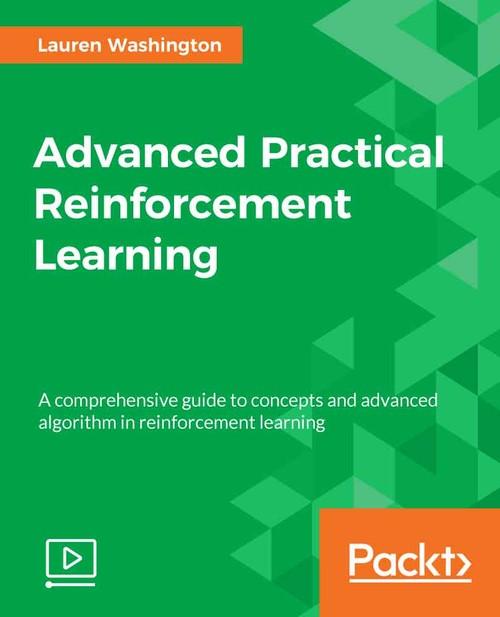 Oreilly - Advanced Practical Reinforcement Learning - 9781788833264