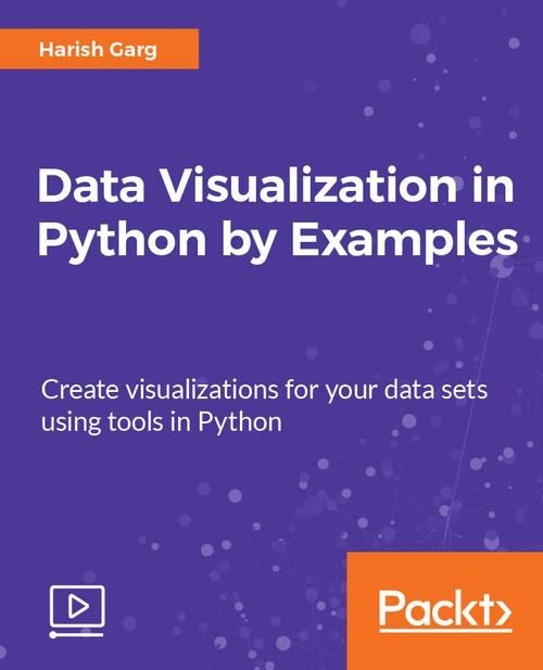Oreilly - Data Visualization in Python by Examples - 9781788838658