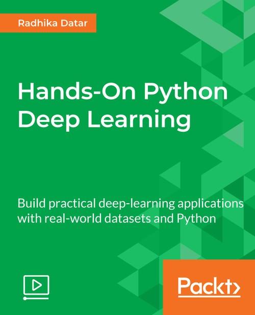 Oreilly - Hands-On Python Deep Learning - 9781788999380