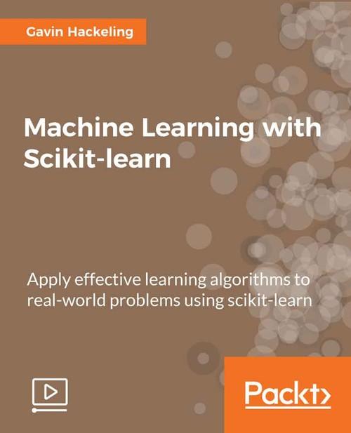 Oreilly - Machine Learning with Scikit-learn - 9781789134780