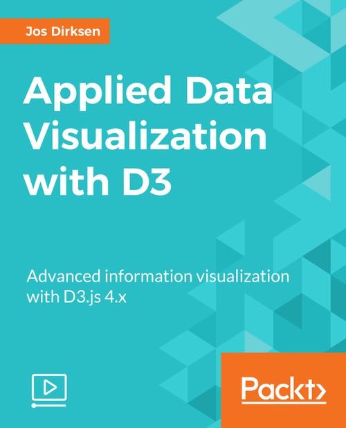 Oreilly - Applied Data Visualization with D3 - 9781789341119