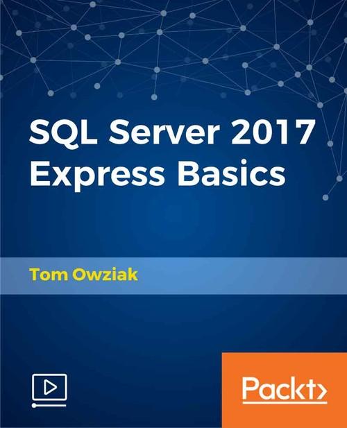 Oreilly - SQL Server 2017 Express Basics - 9781789539868