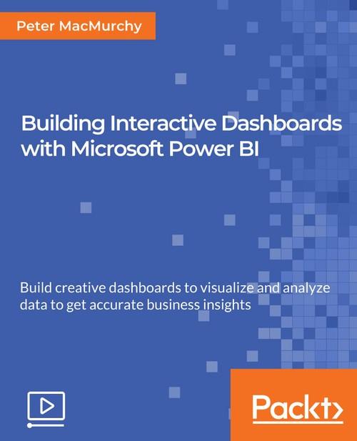 Oreilly - Building Interactive Dashboards with Microsoft Power BI - 9781789612066