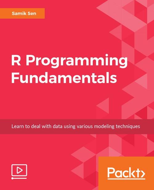 Oreilly - R Programming Fundamentals - 9781789807547