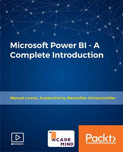 Oreilly - Microsoft Power BI - A Complete Introduction - 9781789959031