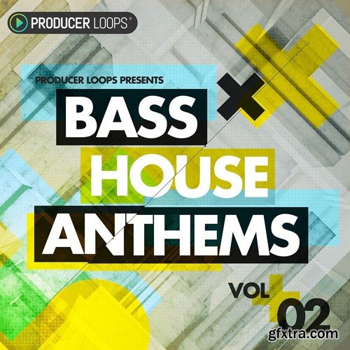 Producer Loops Bass House Anthems Vol 2 MULTiFORMAT-DECiBEL