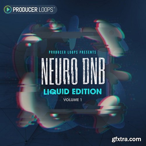 Producer Loops Neuro DnB Liquid Edition MULTiFORMAT-DECiBEL