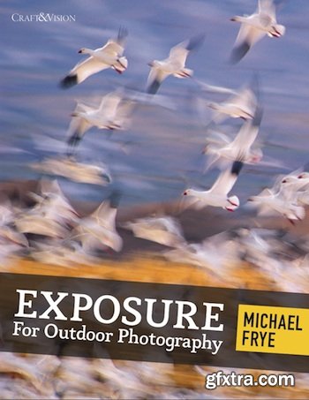 Exposure for Outdoor Photography by Michael Frye