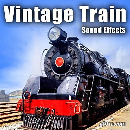 The Hollywood Edge Sound Effects Library Vintage Train Sound Effects