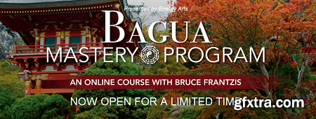 Bruce Kumar Frantzis - Bagua Mastery Program