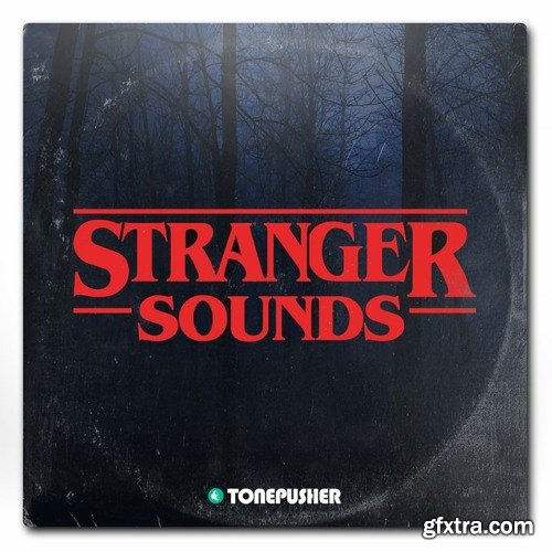 Tonepusher Stranger Sounds For XFER RECORDS SERUM-DISCOVER