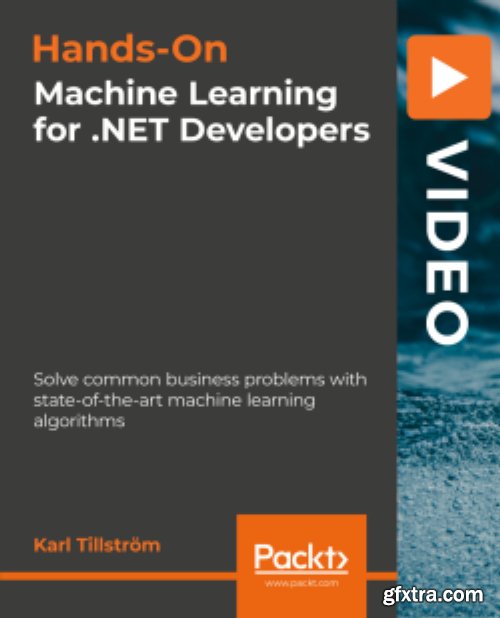 Packtpub - Hands-On Machine Learning for .NET Developers