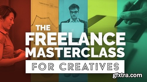 The Freelance Masterclass: The Ultimate Guide to Freelancing