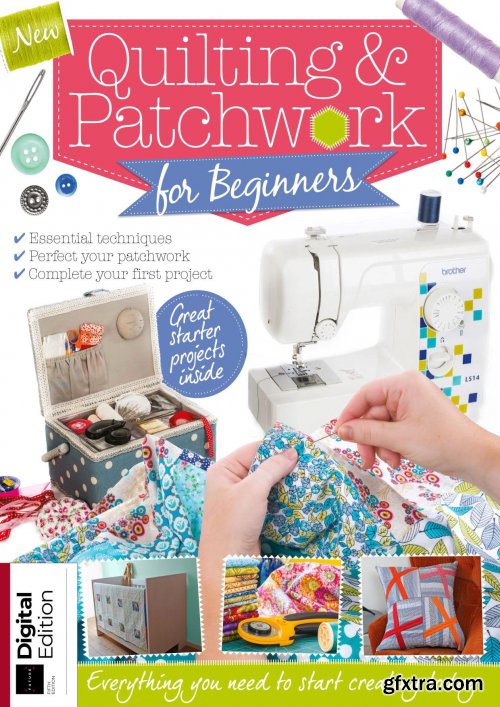 Quilting & Patchwork for Beginners - 5th Edition, 2018