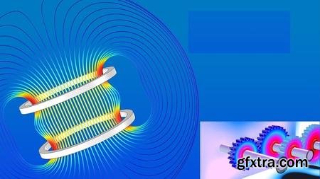 Advanced Application Oriented Comsol Multiphysics Course