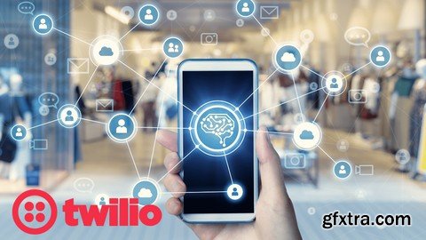 Twilio - Enhance Interaction With Customers